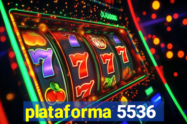 plataforma 5536